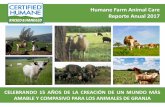 Humane Farm Animal Care Reporte Anual 2017 · Durante los últimos 15 años, hemos visto que los consumidores están exigiendo alimentos con el sello Certified Humane®, lo cual hace