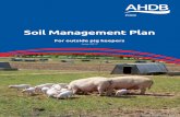 Soil Management Plan - AHDB Pork · 2 | AHDB Soil Management Plan Introduction All outdoor pig producers are encouraged to produce a Soil Management Plan (SMP) for the land on which