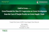 Gold in Green―― Great Potential for Sino-US Cooperation on ... · out green supply chain policy pilot program, with Tianjin being the pilot center. It is the first policy pilot