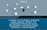 Course S yllabus “USING INTERRELIGIOUS DIALOGUE (IRD) TO ... · • Understand the conceptual landscape of di-alogue, as well as the concepts and models of using interreligious