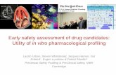 Early safety assessment of drug candidates: Utility of in ... · Early safety assessment of drug candidates: Utility of in vitro pharmacological profiling Laszlo Urban, Steven Whitebread,