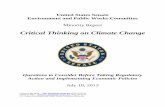 Critical Thinking on Climate Change · Critical Thinking on Climate Change Questions to Consider Before Taking Regulatory Action and Implementing Economic Policies July 18, 2013 Contact: