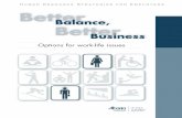 Better Balance, Better Business - Alberta.ca · Better Balance, Better Business Options for work-life issues Successful business leaders do more than just balance the books—they
