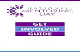 GET INVOLVED GUIDE - National Mentoring Daynationalmentoringday.org/.../get-involved-guide2.pdf · get involved, get them onside supporting you to raise awareness about mentoring.
