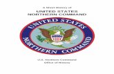 A Short History of USNORTHCOM Short History of... · 5 The activation of USNORTHCOM on October 1, 2002, marked the first time a single military commander has been charged with protecting