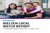 AUDIENCE INSIGHTS NIELSEN LOCAL WATCH REPORT · Nielsen Local Watch Report takes a close look at what video streaming behavior looks like, and what it will look like tomorrow. These