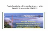Acute Respiratory Distress Syndrome –with Special ......• Fluid balance – moderate fluid resuscitation for intravascular fluid repletion • Conservative fluid strategy, target