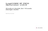 LogiCORE IP FIFO Generator v10 - Xilinx · The FIFO Generator core is a fully verified first-in first-out memory queue for use in any application requiring in-order storage and retrieval,