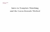 Intro to Template Matching and the Lucas-Kanade Methodrtc12/CSE598C/LKintro.pdf · Intro to Template Matching and the Lucas-Kanade Method. CSE598C Robert Collins Appearance-Based