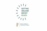 Getting Ireland Ready for Brexit - NSAI · 2019-02-14 · Allow you to be better equipped to manage the potential impact of Brexit as a result of accurate information and support