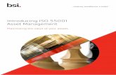 Introducing ISO 55001 Asset Management - BSI Group Asset... · 2018-02-09 · for asset management, ISO 55001 was created, enabling organizations to optimize the value of assets throughout