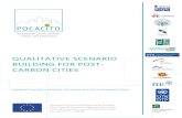 QUALITATIVE SCENARIO BUILDING FOR POST- CARBON CITIES · The objective of the foresight exercises, conducted in the eight case study cities of the Post-Carbon Cities of Tomorrow (POCACITO)
