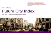 WARNING: This presentation is intended ... - Houston Foresight · Future City Index (FCI) The Future City Index (FCI) is an index designed to rate cities based on demonstrated future
