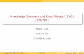 Knowledge Discovery and Data Mining 1 (VO) (706.701)kti.tugraz.at/staff/denis/courses/kddm1/intro.pdf · Knowledge discovery vs. data mining Knowledge discovery refers to the entire
