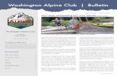 Washington Alpine Club...Washington Alpine Club | Bulletin Washington Alpine Club P.O. Box 352 Seattle, WA 98111 The Bulletin is 100% online This format allows us to offer photos,