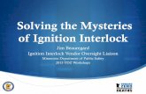Solving the Mysteries of Ignition Interlock · 2015-06-17 · Benefits More than 10 significant evaluations of interlock programs have demonstrated reductions in recidivism ranging