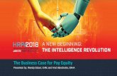 The Business Case for Pay Equity · The Business Case for Pay Equity. Presented by: Wendy Glaser, CHRL and Fred Blanchette, CRHA . The Business Case for Pay Equity 2. The Business