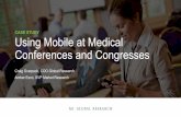 CASE STUDY Using Mobile at Medical Conferences and Congresses - Insight Innovationinsightinnovation.org/wp-content/uploads/2016/04/PDF/... · 2016-04-12 · Mobile is THE Emerging