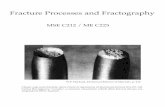Fracture Processes and Fractography · 2012-09-13 · Fracture Processes and Fractography MSE C212 / ME C225 W.F. Hosford, Mechanical Behavior of Materials, p. 214 Classic cup-cone
