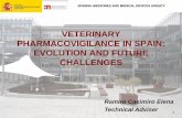 VETERINARY PHARMACOVIGILANCE IN SPAIN ......ROME - November 2017 SPANISH MEDICINES AND MEDICAL DEVICES AGENCY 13 Starting point of Vet. Pharmacov. in Spain AEMPS was created in May