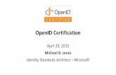 OpenID Certification - self-issuedself-issued.info/presentations/OpenID_Certification_29-Apr-19.pdf · Favorite Comments on OpenID Certification •Eve Maler –VP of Innovation at