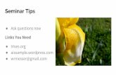 Ask questions now Seminar Tips Links You Need Irises.org ... · Seminar Tips Ask questions now Links You Need Irises.org aissample.wordpress.com wrmesser@gmail.com. Irises 300 Species