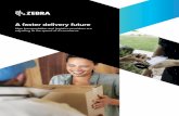 A faster delivery future - Zebra Technologies · A FASTER DELIVERY FUTURE 4 zebra technologies Convenience of e-commerce raises delivery speed expectations The popularity of e-commerce