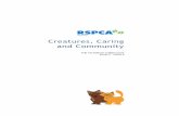 Creatures Caring and Community 3-4 - Ending Cruelty to All ... · the role of the RSPCA in the community and how it cares for all creatures great and small. They will investigate