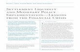 Settlement Liquidity and Monetary Policy Implementation ...€¦ · Settlement Liquidity and Monetary Policy Implementation—Lessons from the Financial Crisis 1.Introduction he U.S.