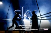 Sky IPv6 Launch€¦ · Sky IPv6 Launch Ian Dickinson 2nd UK IPv6 Council Meeting – 23rd September 2015 ... Sky IPv6 by device type as seen by APNIC 19 . Still more to be eaten….