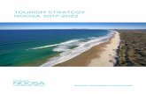 TOURISM STRATEGY NOOSA 2017-2022...• Strong social media assets • Offers the experience visitors are seeking in a coastal holiday including beaches, outdoor activities, wildlife,