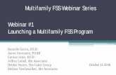 Launching a Multifamily FSS Program - HUD …...Launching a Multifamily FSS Program Danielle Garcia, HUD Aaron Gornstein, POAH Carissa Janis, HUD Jeffrey Lubell, Abt Associates Debbie