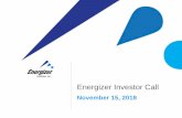 Energizer Investor Call€¦ · Rayovac’s and Varta’s global battery, chargers and portable power and lighting business • Portfolio diversification • Geographic expansion