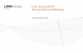 Link Group 2019 Annual General Meeting€¦ · Link Group 2019 Annual General Meeting – 15 November 2019 2 Important notice This presentation has been prepared by Link Administration
