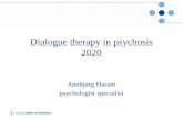 Dialogue therapy in psychosis 2020...therapeutic instrument to open doors into rooms for free conversations •dialogue therapy is here and now-oriented and emphasises use of curiosity,