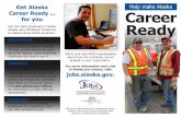 Get Alaska Help make Alaska Career Ready for you Career ...Alaska Career Ready is an employee credentialing program, based on WorkKeys, that measures job skills. It gives employers