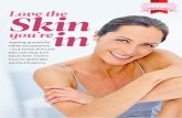SPECIAL Love the Skin you’re...In women, the skin becomes drier and itchier from around age 50, when the sebaceous glands start to work less well. Men tend to get dry skin, too,