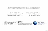 INTRODUCTION TO GAME THEORYCourse admin Schedule (preliminary) I 1) Introduction: a quick tour of game theory Heinrich Nax 2) Cooperative game theory Heinrich Nax Core and Shapley