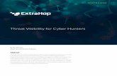 Threat Visibility for Cyber Hunters - Kite Distribution · WHITE PAPER Threat Visibility for Cyber Hunters 3 Introduction The challenge of hunting bad actors, insider threats, and