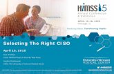 Selecting The Right CISO - Amazon S3s3.amazonaws.com/rdcms-himss/files/production/public/2015Conference/handouts/31.pdfAssess current operational and threat environment factors that