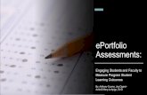 ePortfolio Assessments€¦ · their portfolio next to corresponding assignment. A best practice for portfolio assignment instructions would be asking students to do this before the