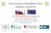 Distributed Intelligence for Robotic Systemskvasnicka/Seminar_of_AI/Sincak... · Distributed Intelligence for Robotic Systems Prof. Peter Sinčák & Mária Virčíková, MSc. Center