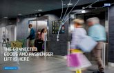 THE CONNECTED GOODS AND PASSENGER LIFT IS HERE · Connectivity makes it easier than ever to integrate goods lifts into your building’s logistics chain. New services enabled by the
