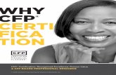 WHY CFP CERTI FICA TION - CFP Certified Financial Planner · to accelerate and solidify your career in financial planning. The CFP® mark is recognized as the most distinguished credential