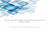 China Mobile Edge Computing Technical White Paper€¦ · China Mobile Edge Computing Technical White Paper 2 As a result, the overall AR/VR industry can be promoted more rapidly