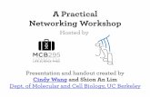 A Practical Networking Workshop - Department of Molecular ...mcb.berkeley.edu/.../files/pracnetworkworkshop-web.pdfA Practical Networking Workshop Hosted by Presentation and handout