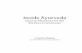Inside Āyurveda - Dogwood School of Botanical Medicine · 2014-09-16 · Inside Āyurveda: Clinical Education for the Western Practitoner Second Edition ©2014 by Todd Caldecott