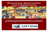 FINANCIAL EDUCATION FOR IMMIGRANTS• Lack of use of conventional financial institutions: A lack of experience with financial institutions results in an increased need for information