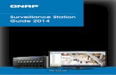 Surveillance Station Guide 2014 - QNAP · 2014-06-30 · 6 QNAP Surveillance Station Guide 2014 QNAP Surveillance Station Guide 2014 7 Identify events easily On the intuitive playback