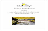 Inkukukaya 25-Bird Broiler Coop to Broiler Farming Using the Inkukukaya 25-Bird Broiler Coop (Day-Old to Slaughter (Days 1 – 35) 2 Assembly of the Broiler Coop (& Blanket Brooder):